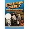 Flashgun Casey, Crime Photographer: From the Pulps to Radio And Beyond
