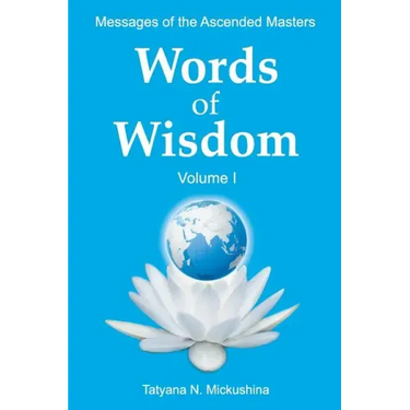 WORDS of WISDOM. Volume 1: Messages of Ascended Masters
