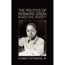 The Politics of Remaking Urban Black Civil Society: Race, Class, Gender