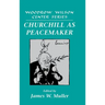 Churchill as Peacemaker