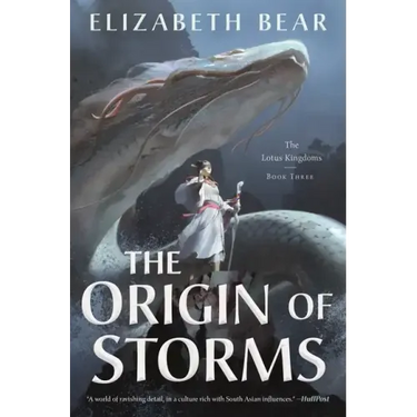 The Origin of Storms: The Lotus Kingdoms, Book Three