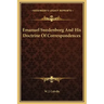 Emanuel Swedenborg and His Doctrine of Correspondences