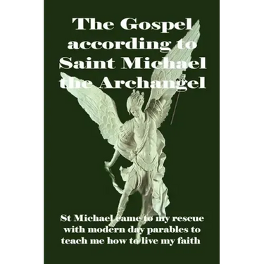 The Gospel according to Saint Michael the Archangel