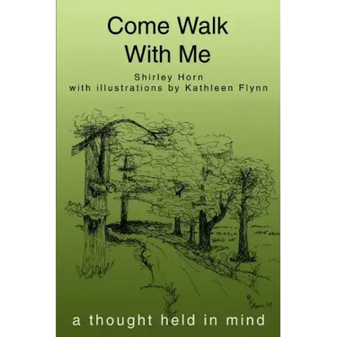 Come Walk With Me: a thought held in mind