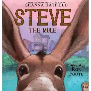 Steve The Mule: A Pendleton Petticoats Children's Book
