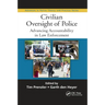 Civilian Oversight of Police: Advancing Accountability in Law Enforcement