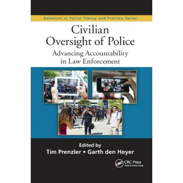 Civilian Oversight of Police: Advancing Accountability in Law Enforcement