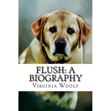 Flush: A Biography Virginia Woolf