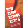 How Asian Brands Soar 5
