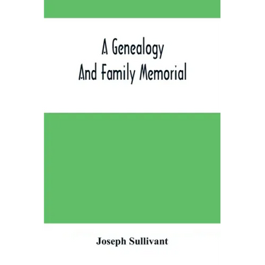 A Genealogy And Family Memorial