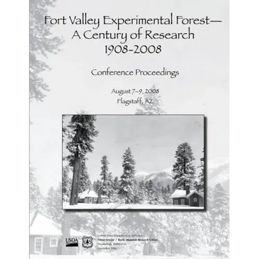 Fort Valley Experimental Forest- A Century of Research 1908-2008
