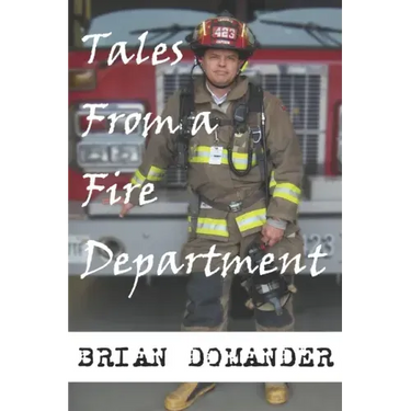 Tales From A Fire Department