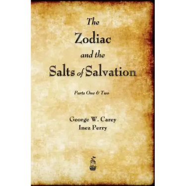 The Zodiac and the Salts of Salvation: Parts One and Two