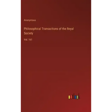 Philosophical Transactions of the Royal Society: Vol. 161