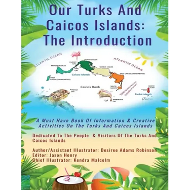 Our Turks and Caicos Islands: The Introduction