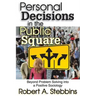 Personal Decisions in the Public Square: Beyond Problem Solving Into a Positive Sociology