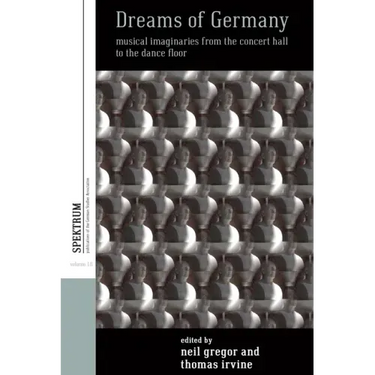 Dreams of Germany: Musical Imaginaries from the Concert Hall to the Dance Floor