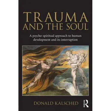 Trauma and the Soul: A Psycho-Spiritual Approach to Human Development and Its Interruption
