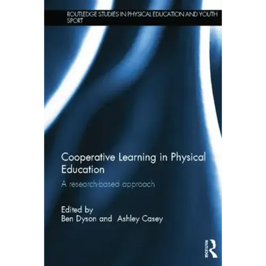 Cooperative Learning in Physical Education: A Research Based Approach