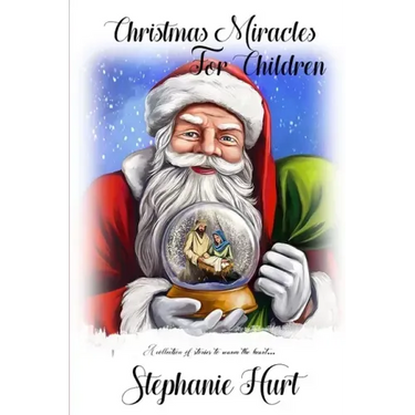 Christmas Miracles for Children: A collection of stories to warm the heart...