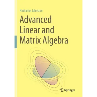 Advanced Linear and Matrix Algebra