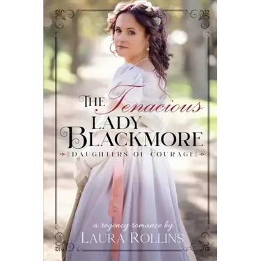 The Tenacious Lady Blackmore: A Sweet Regency Romance
