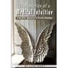 True Stories of a Medical Intuitive: A No-rules Approach to Psychic Readings