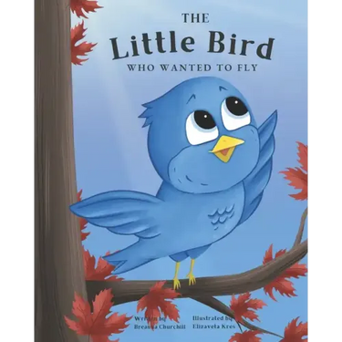 The Little Bird Who Wanted to Fly