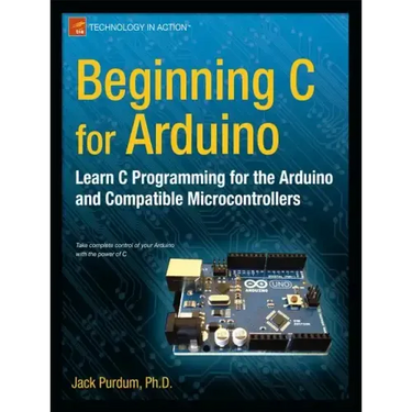 Beginning C for Arduino: Learn C Programming for the Arduino