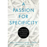 A Passion for Specificity: Confronting Inner Experience in Literature and Science