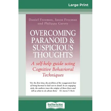 Overcoming Paranoid & Suspicious Thoughts (16pt Large Print Edition)