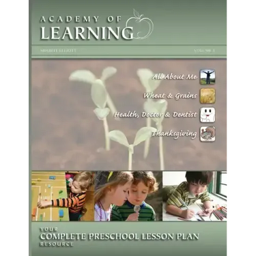 ACADEMY OF LEARNING Your Complete Preschool Lesson Plan Resource - Volume 3