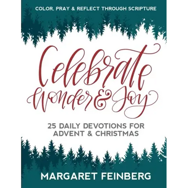 Celebrate Wonder and Joy: 25 Daily Devotions for Advent and Christmas