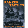 Panzer Tactics: German Small-Unit Armor Tactics in World War II