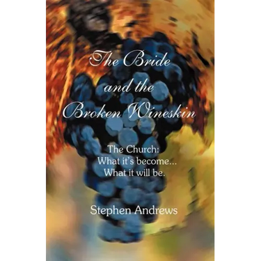 The Bride and the Broken Wineskin