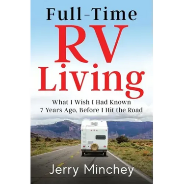Full-time RV Living: What I Wish I Had Known 7 Years Ago, Before I Hit the Road
