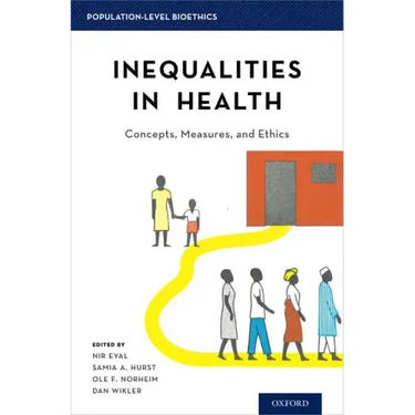 Inequalities in Health: Concepts, Measures, and Ethics