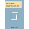 Ainu Folklore: Traditions and Culture of the Vanishing Aborigines of Japan