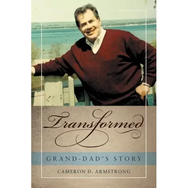 Transformed: Grand-Dad's Story