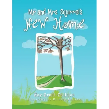 Mr. and Mrs. Squirrel's New Home