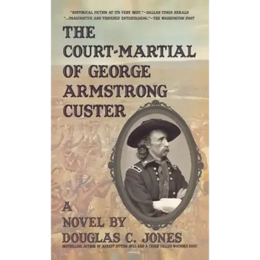 The Court-Martial of George Armstrong Custer