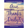 Give Thanks Daily! A Gratitutde Journal and Daily Planner.