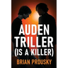 Auden Triller (Is A Killer)
