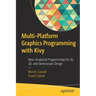 Multi-Platform Graphics Programming with Kivy: Basic Analytical Programming for 2d, 3d, and Stereoscopic Design
