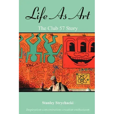 Life as Art: The Club 57 Story