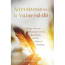 Attentiveness to Vulnerability: A Dialogue Between Emmanuel Levinas, Jean Porter, and the Virtue of Solidarity