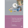 Mastering Fashion Buying and Merchandising Management
