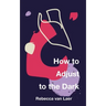 How to Adjust to the Dark