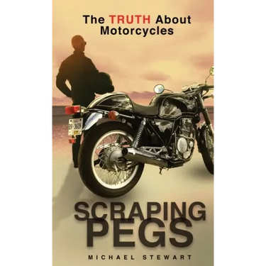 Scraping Pegs: The Truth About Motorcycles