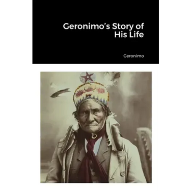 Geronimo's Story of His Life